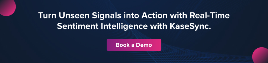 Sentiment Intelligence with KaseSync _CTA